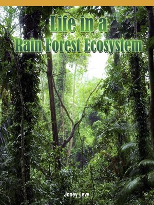 cover image of Life in a Rain Forest Ecosystem